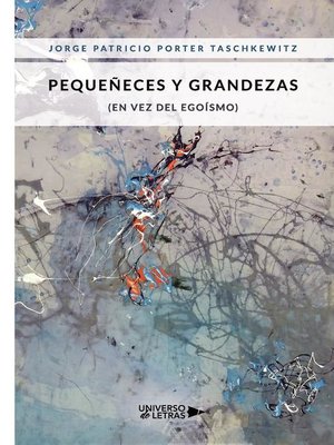 cover image of Pequeñeces y Grandezas (en vez del egoísmo)